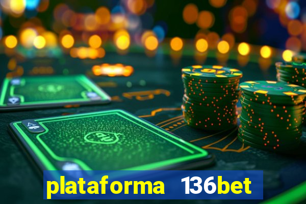 plataforma 136bet paga mesmo